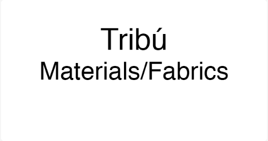 Tribu Materials/Fabrics
